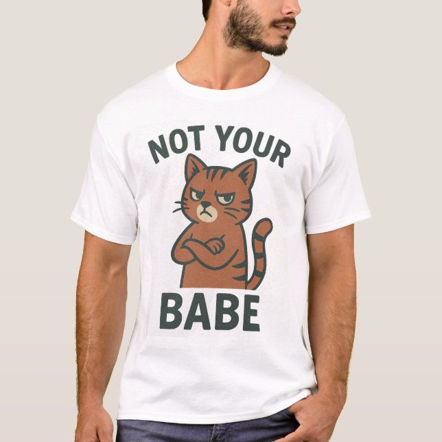 Inte din Babe - grumpy Cat Attitude T Shirt (Framsida)