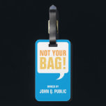 Inte din bil bagagebricka<br><div class="desc">En bagagetagg är också märkre eller påse-märkre som visar tal-bubblan och säger "Inte din bag". Det visar också namn på den som äger väskan. Utformningen kan vara personlig med alternativet att lägga till ett adress eller ett mobilt nummer. Den här unika och roliga bagagetaggen ser till att du snabbt kan...</div>