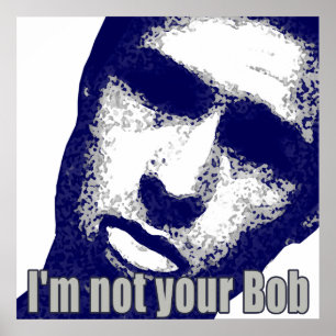 Inte din Bob Tunga Poster
