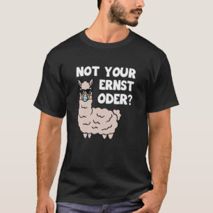 Inte din Ernst Lama med munvårdsandning Morsa T Shirt