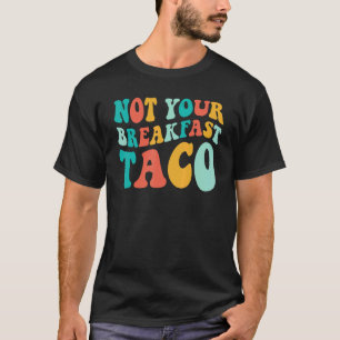 Inte din frukost Groovy-färgad T Shirt