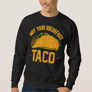 Inte din frukost Taco 42 Lång Ärmad Tröja