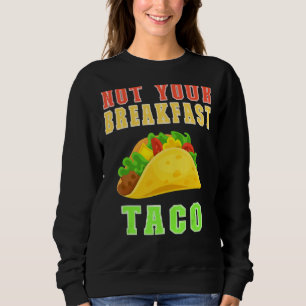 Inte din frukost-tako, inte din frukost-tako 1 t shirt