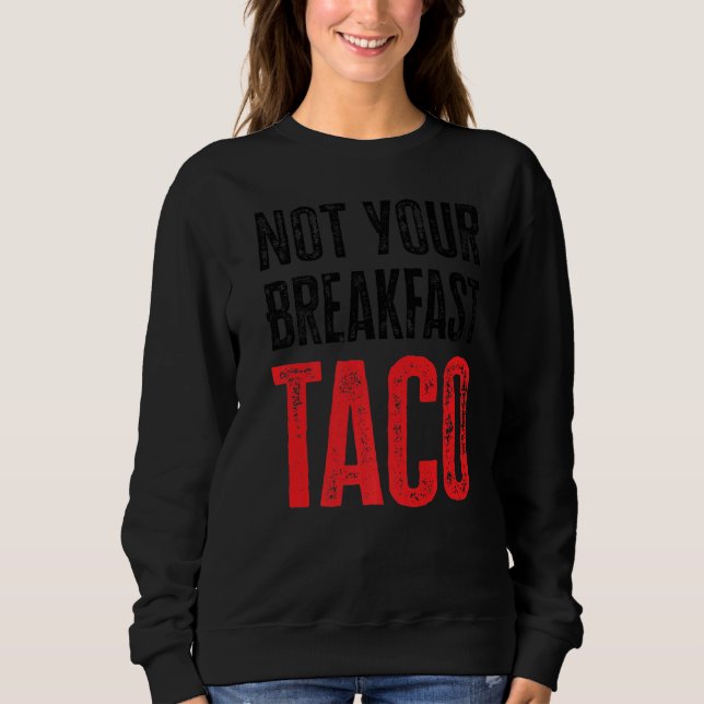 Inte din frukost-tako t shirt (Framsida)