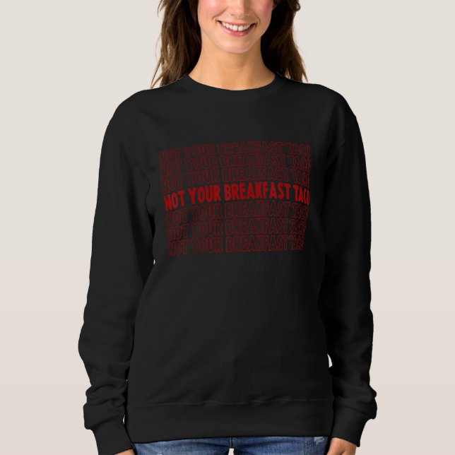 Inte din frukosttaco Vi är inte tacos Frukost T Shirt (Framsida)