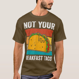 Inte din frukosttako T-Shirt
