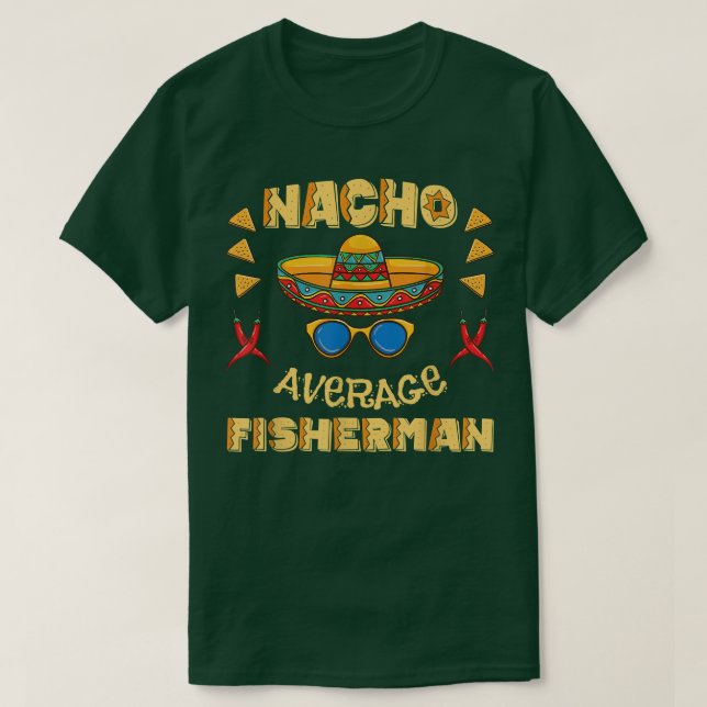 Inte din genomsnittliga fiskare Cinco De Mayo T Shirt (Design framsida)