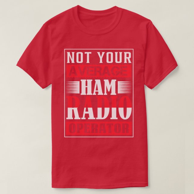 Inte din genomsnittliga ham-radiooperatör t shirt (Design framsida)