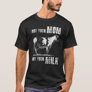 Inte din Mamma, inte din Mjölk Vegan Animal Loving T Shirt