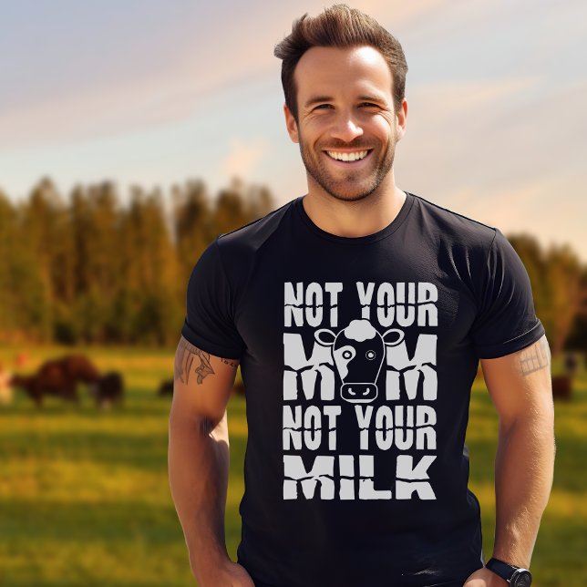 Inte din Mamma, inte din Mjölk Vegan T Shirt (Skapare uppladdad)