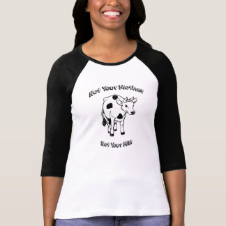 Inte din mor - inte din mjölk tee shirt