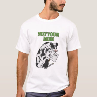 Inte din morsa, inte din mjölk t shirt