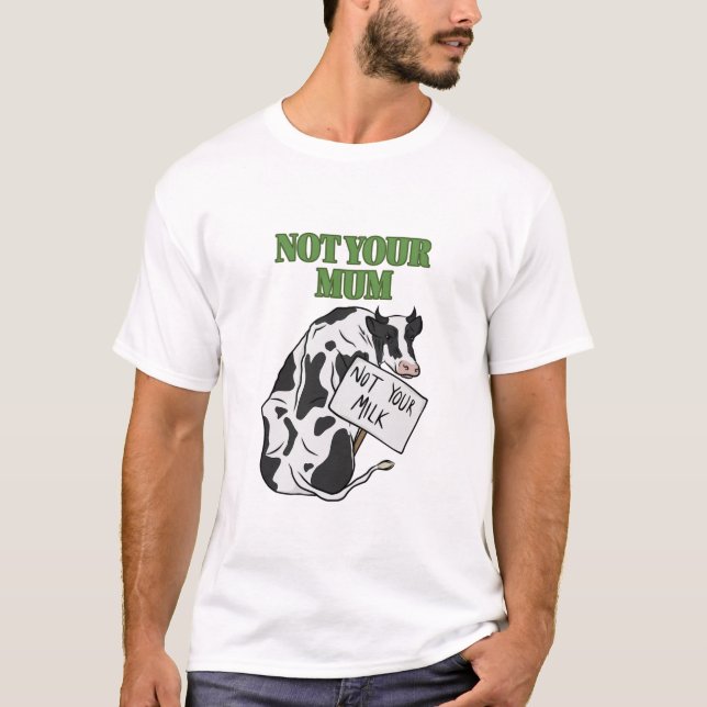 Inte din morsa, inte din mjölk t shirt (Framsida)