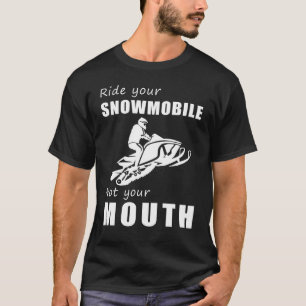Inte din mun! Ride din säle T Shirt