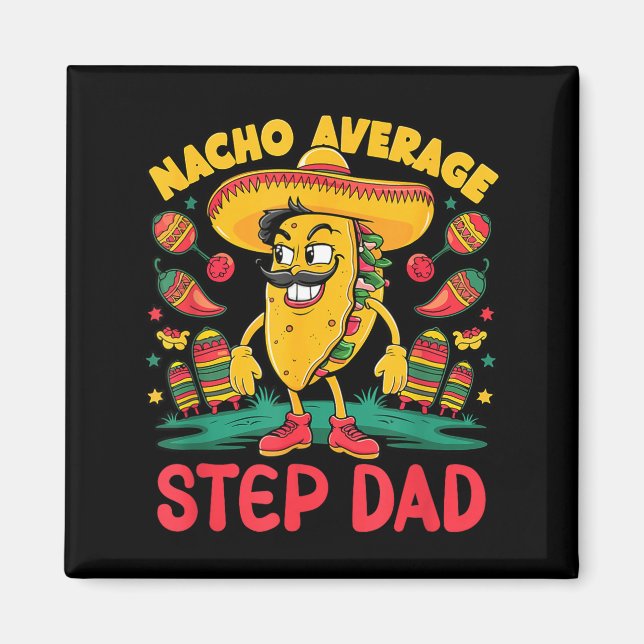 Inte din vanliga styvpappa cinco de mayo mexikansk magnet (Framsidan)