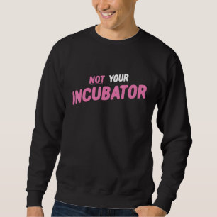 Inte ditt val av inkubator Pro 2 Lång Ärmad Tröja