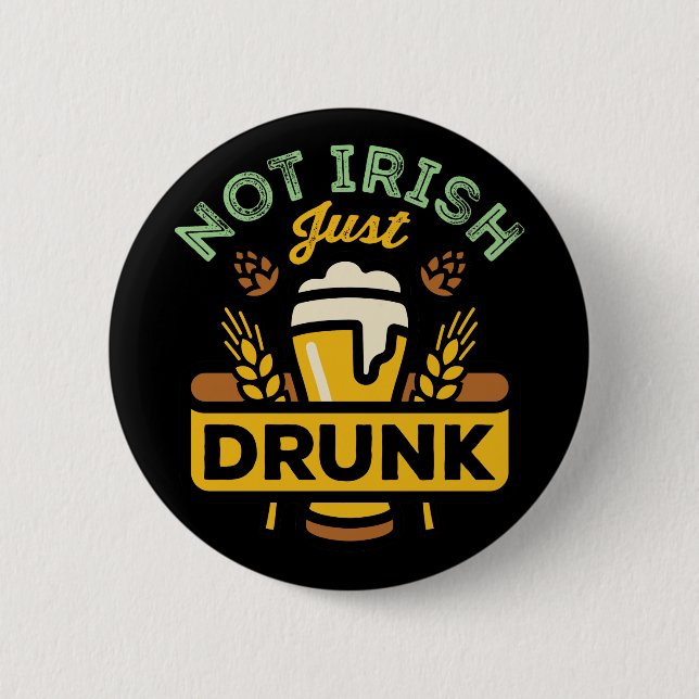 Inte Drunk Just Irish Funny St patricks day Beer Knapp (Framsida)