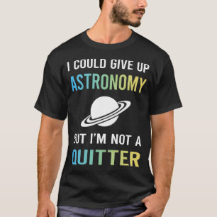 Inte en astronomi-skvallerbytta t shirt