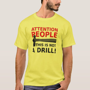 Inte en borrning Rolig t-shirt humor