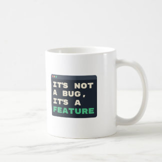Inte en bugg, det är en funktion Rollig programmer Kaffemugg