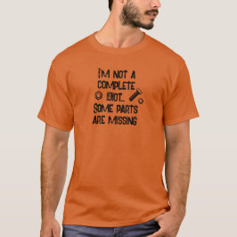 Inte en Complete Idiot-funny T Shirt