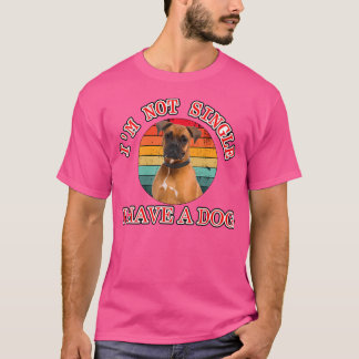 Inte en enda jag har en boxare t shirt