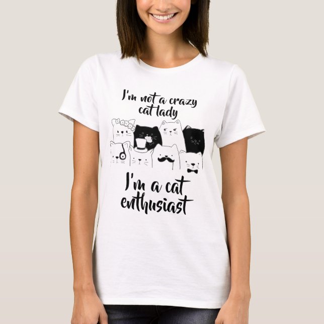 Inte en galen entusiast för katt för kattdam // t shirt (Framsida)