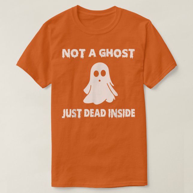 Inte en Ghost just Dead Inside Funny Boo T Shirt (Design framsida)