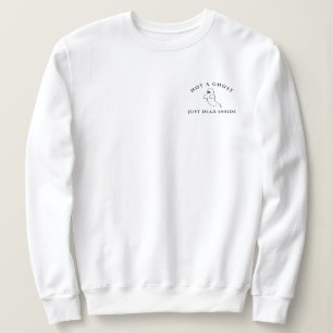Inte en Ghost som just dog i Halloween Sweatshirt T Shirt