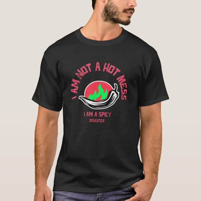 Inte en Hett  jag är en kryddkatastrof T Shirt (Framsida)