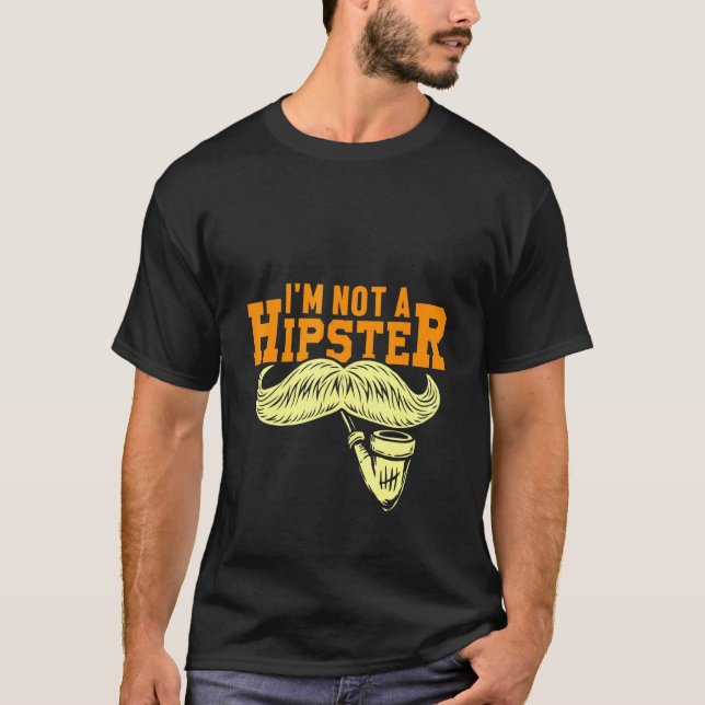 Inte en hipster Mustache Pipe Smoker Hippies Free  T Shirt (Framsida)