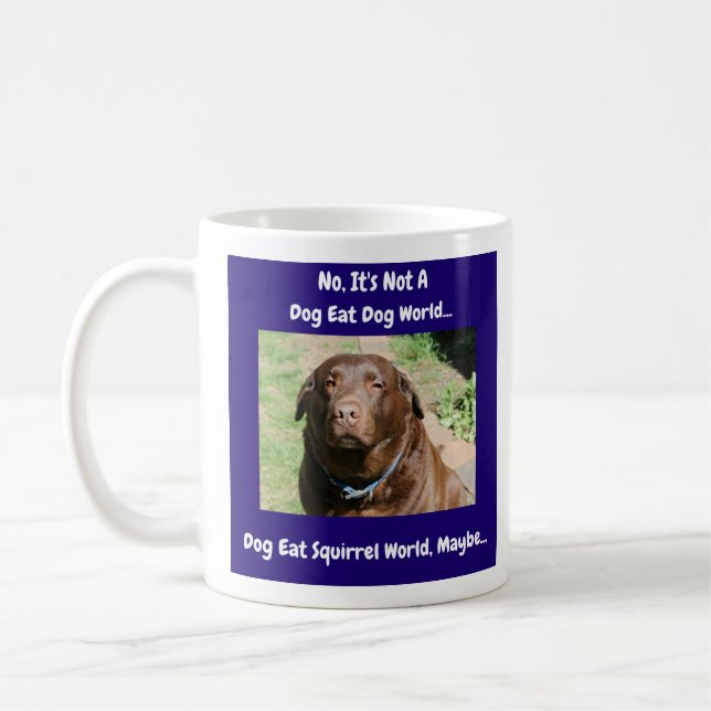 Inte en Hund Eat Hund World  Kaffemugg (Vänster)