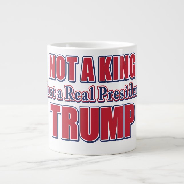 Inte en kung, bara en riktig president jumbo mugg (Framsidan)