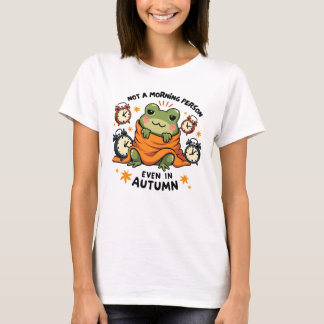 Inte en morgonmänniska - Mysigt Fall Frog med kloc T Shirt