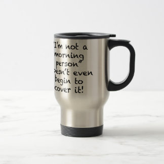 Inte en morgonmänniska resemugg