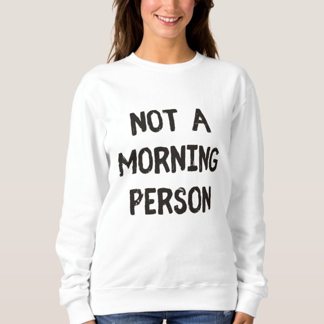 Inte en morgonmänniska t shirt (Framsida)