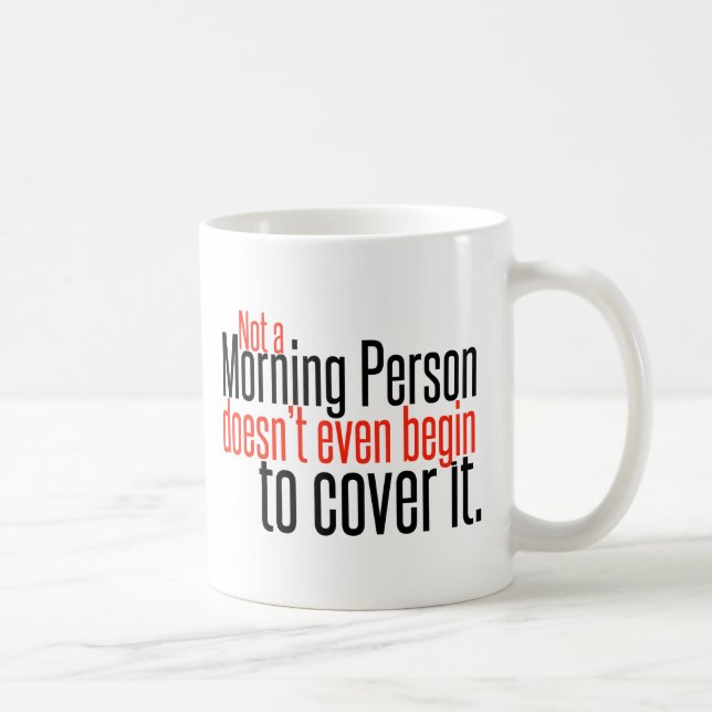 Inte en morgonperson gör inte ens… kaffemugg (Höger)