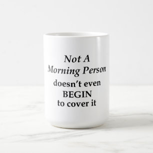 Inte en morgonperson kaffemugg