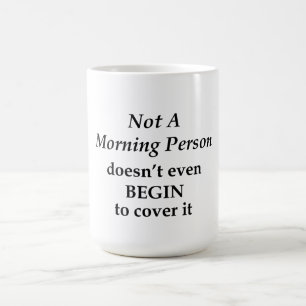 Inte en morgonperson kaffemugg