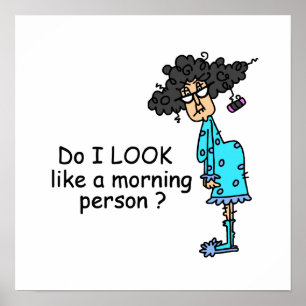 Inte en morgonperson poster