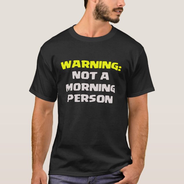 Inte en morgonpersonskjorta t-shirt (Framsida)