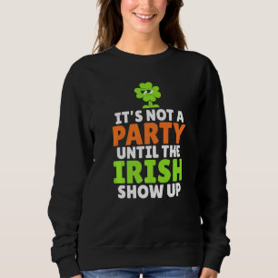 Inte en Party förrän irländarna visar upp irländsk T Shirt