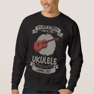 Inte en Party förrän Ukulele kommer ut ur Ukulel Lång Ärmad Tröja