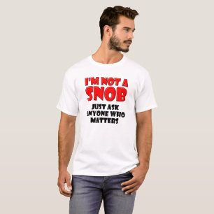 Inte en Snob Rollig T-shirt