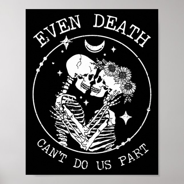 Inte ens döden kan göra oss del Skeleton Bröllop T Poster (Framsidan)