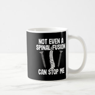 Inte Ens En Snal Fusion Kan Stoppa Mig Ryggkirurgi Kaffemugg