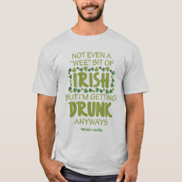 Inte ens en "Wee"-bit av Irish T-Shirt