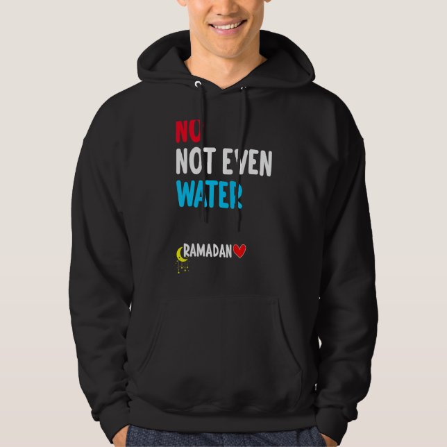 Inte ens Vatten muslimsk Fast Ramadan Fas Hoodie (Framsida)