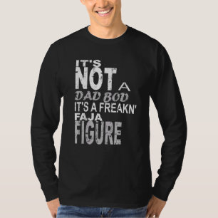 Inte ett Pappa-bod utan ett Freakn Faja Figur Far T Shirt