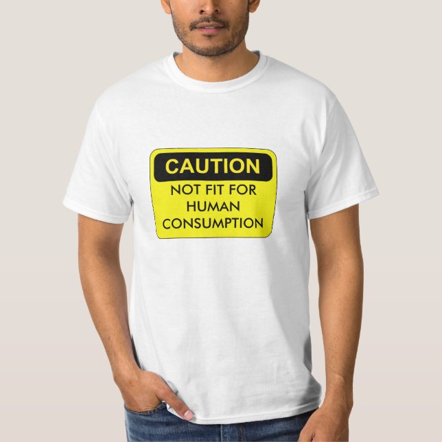 Inte färdigt för människaförbrukningsutslagsplats t-shirt (Framsida)